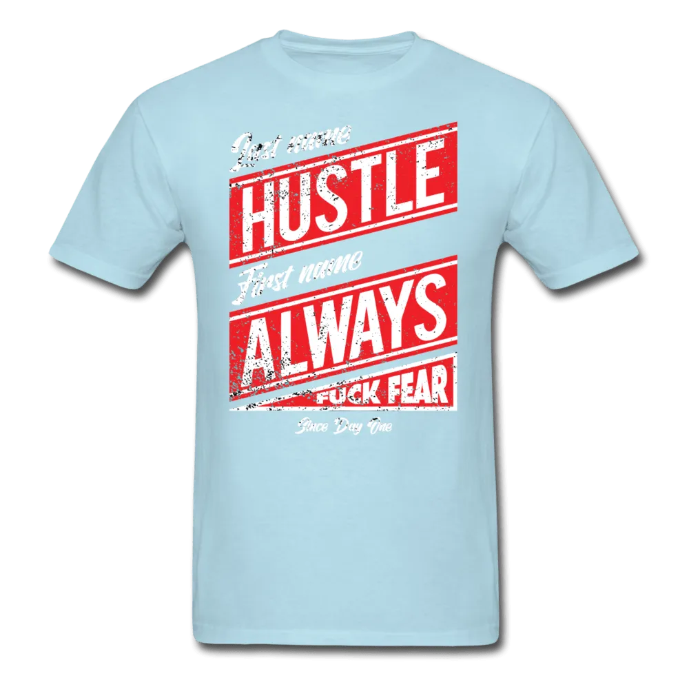 Last Name Hustle First Name Always  T-Shirt