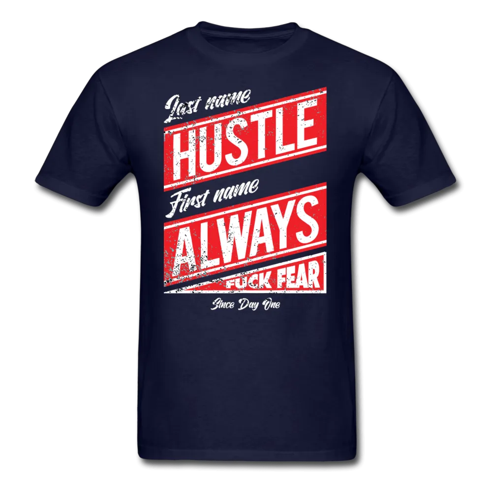 Last Name Hustle First Name Always  T-Shirt