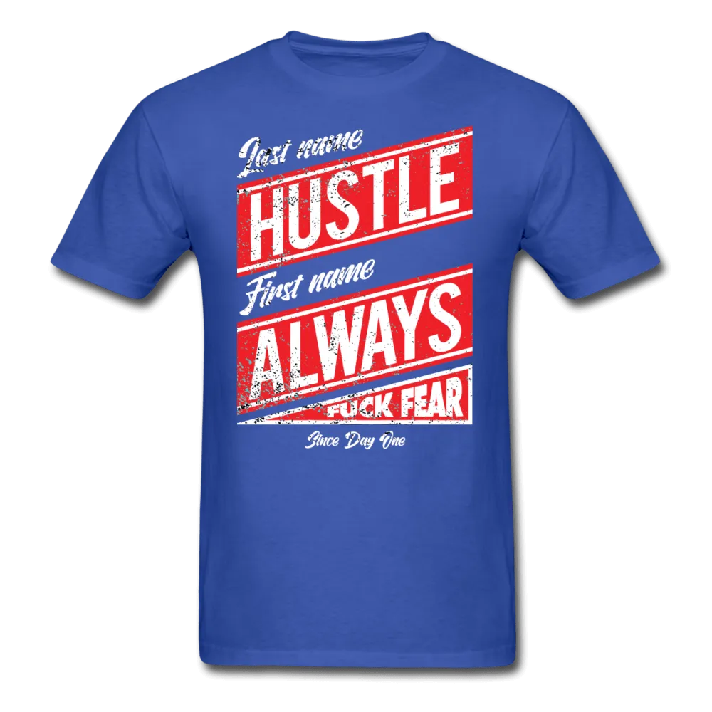 Last Name Hustle First Name Always  T-Shirt