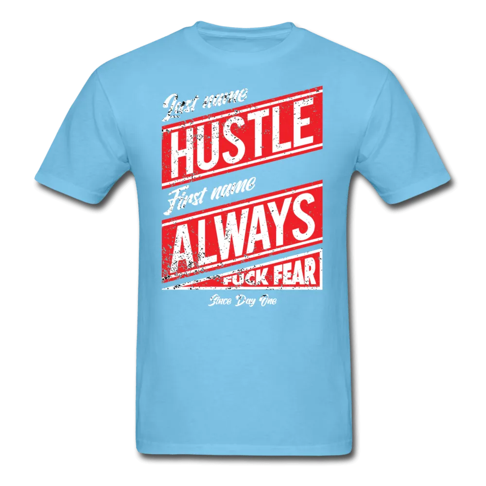 Last Name Hustle First Name Always  T-Shirt