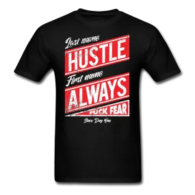 Last Name Hustle First Name Always  T-Shirt