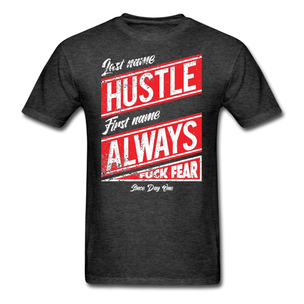 Last Name Hustle First Name Always  T-Shirt