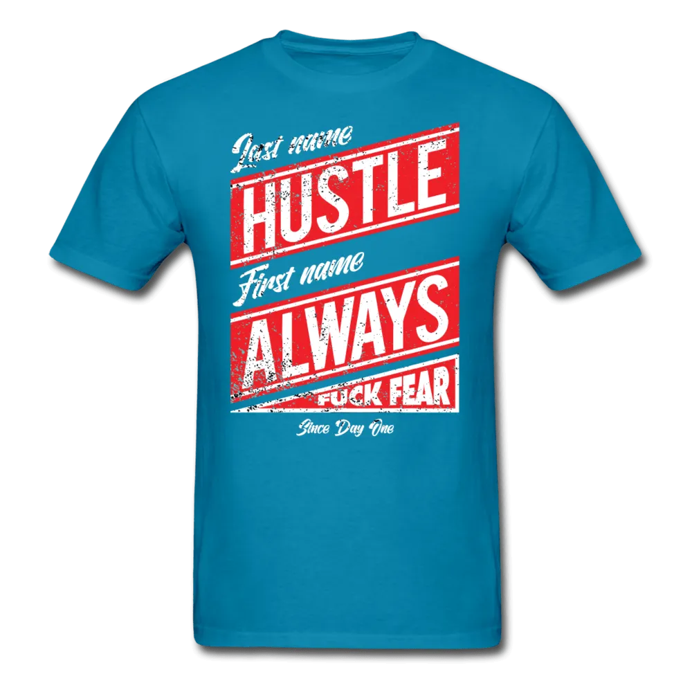 Last Name Hustle First Name Always  T-Shirt