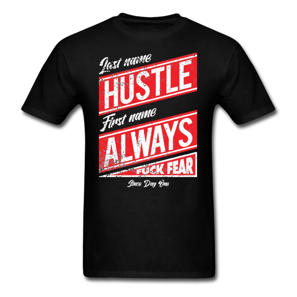 Last Name Hustle First Name Always  T-Shirt