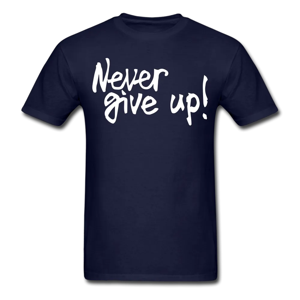 Men's Never Give Up T-Shirt