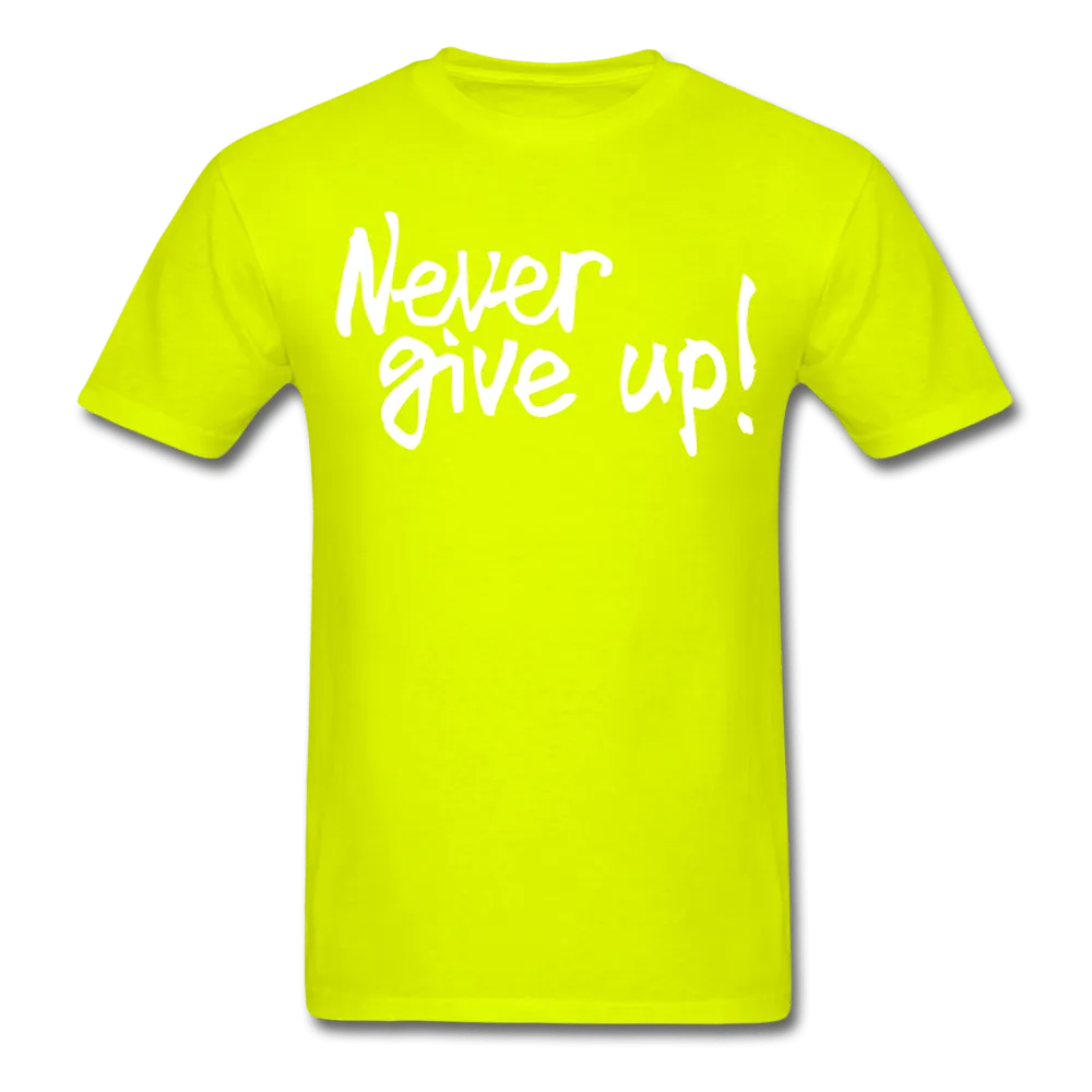 Men's Never Give Up T-Shirt