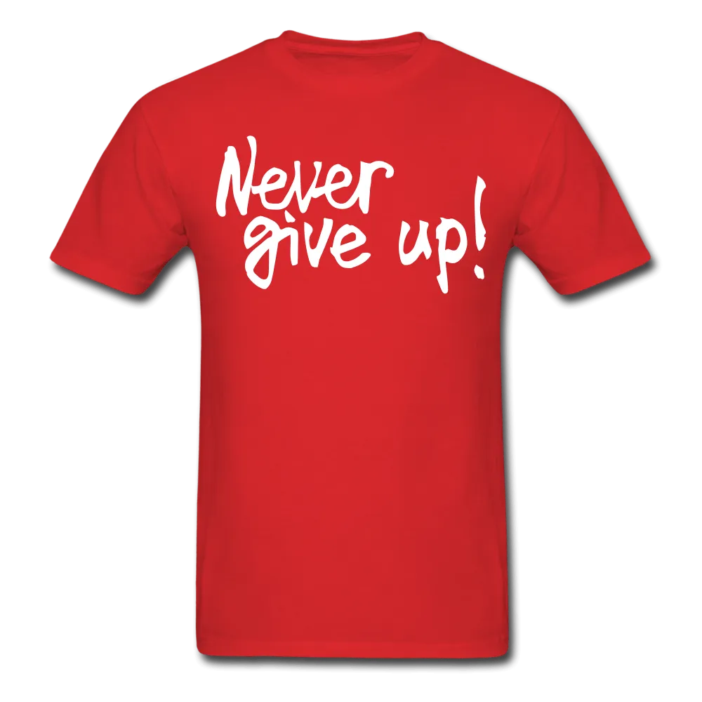 Men's Never Give Up T-Shirt