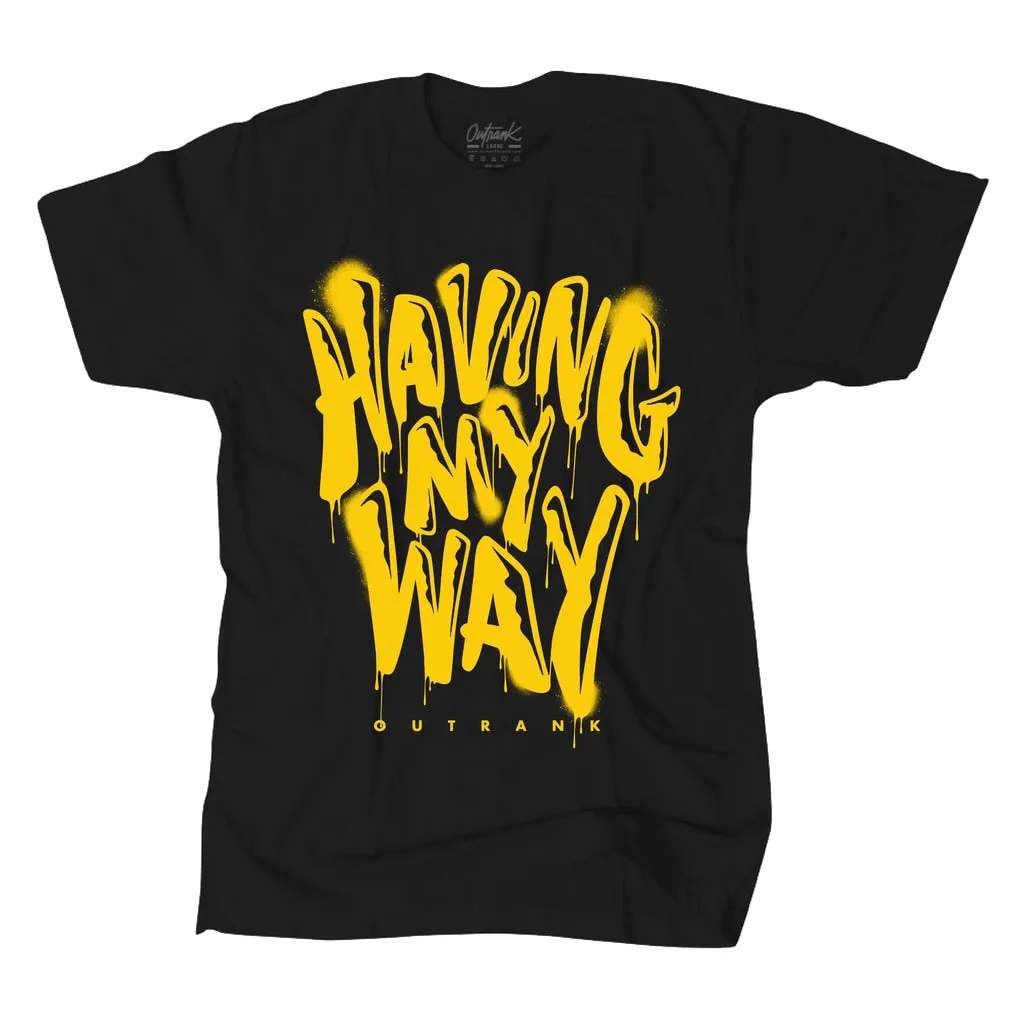 Outrank Having My Way Tee